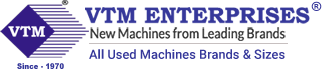 VTM Enterprises | Used Machines from Leading Brand